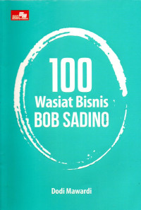Image of 100 Wasiat Bisnis Bob Sadino