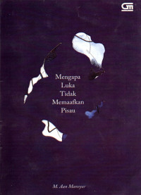 Image of Mengapa Luka Tidak Memaafkan Pisau