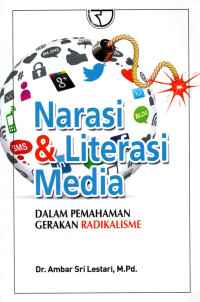 Image of Narasi & Literasi Media Dalam Pemaanham Gerakan Radikalisme